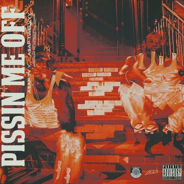 asap-tyy-asap-twelvyy-pissin-me-off asap-tyy-asap-twelvyy-pissin-me-off
