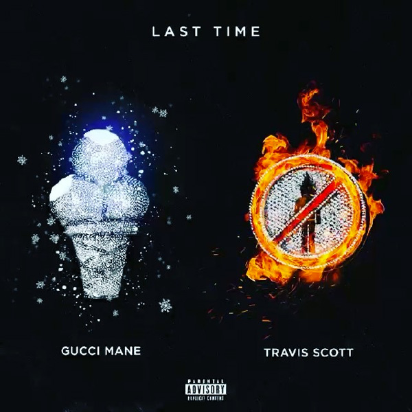 gucci-mane-travis-scott-last-time