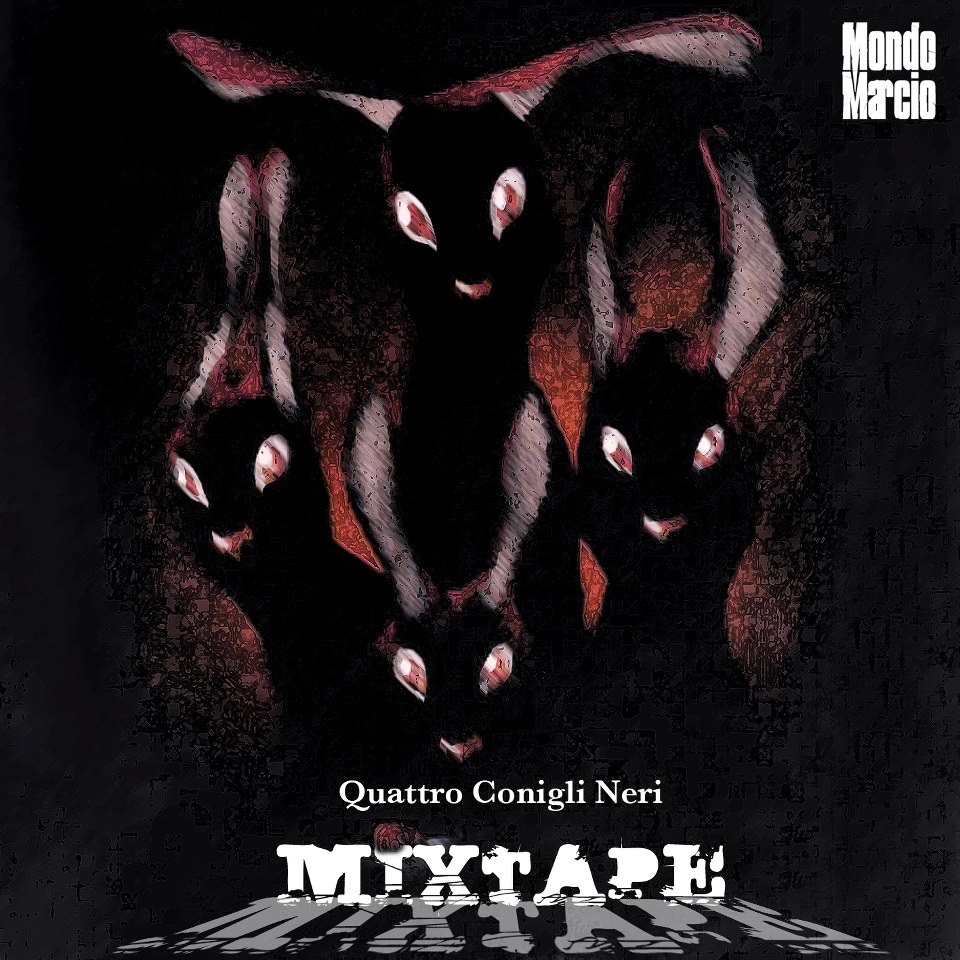 mondo marcio quattro conigli neri mixtape