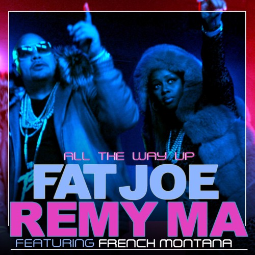 AllTheWayUpFatJoe AllTheWayUpFatJoe