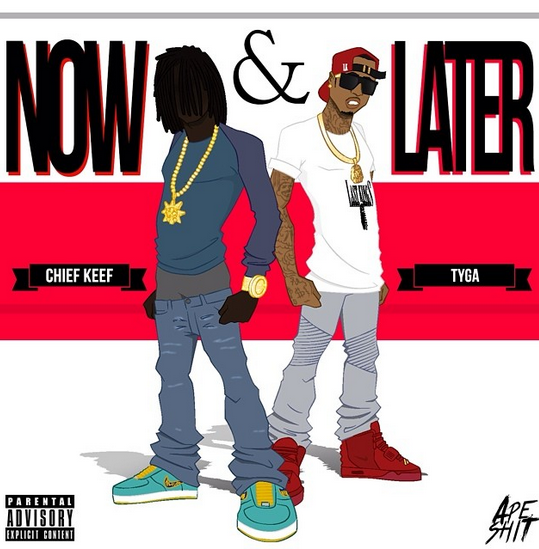 Chief_Keef_Tyga_nowlater Chief_Keef_Tyga_nowlater