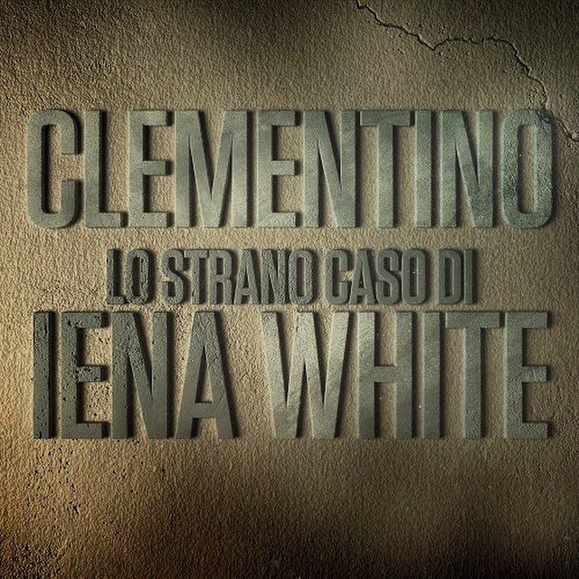 Clementino_Lo_Strano_Caso_Di_Iena_White Clementino_Lo_Strano_Caso_Di_Iena_White