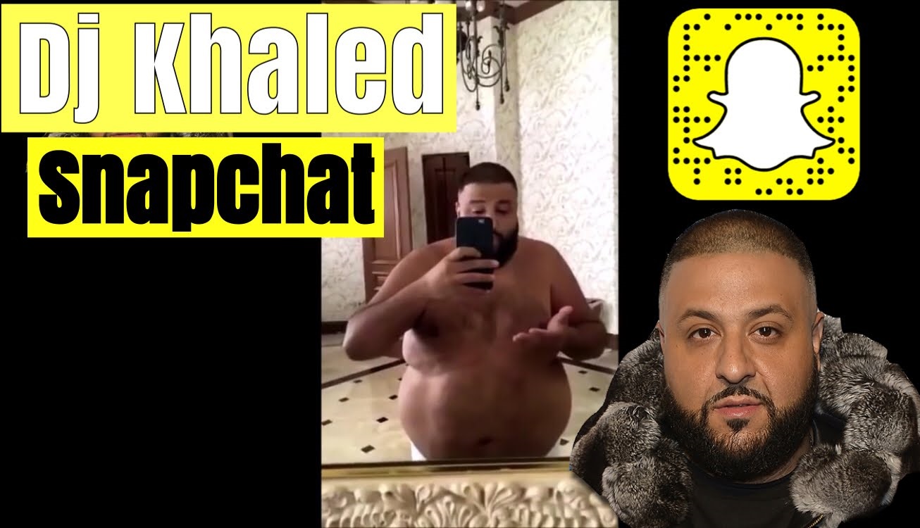 Dj_Khaled_Snapchat Dj_Khaled_Snapchat