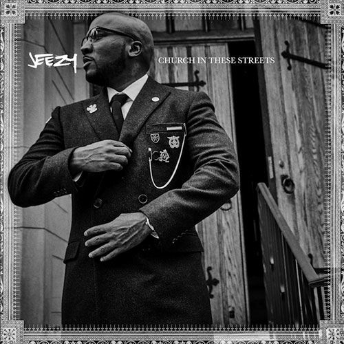 JEEZY_church-in-these-streets