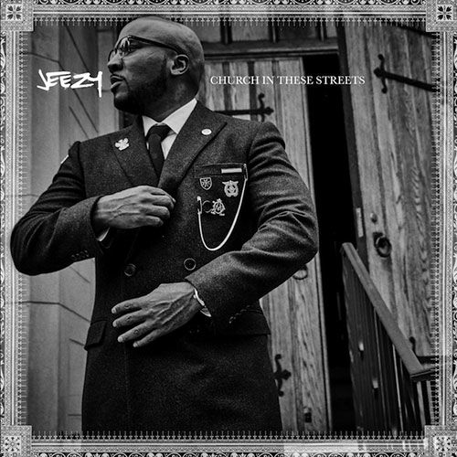 JEEZY_church-in-these-streets JEEZY_church-in-these-streets