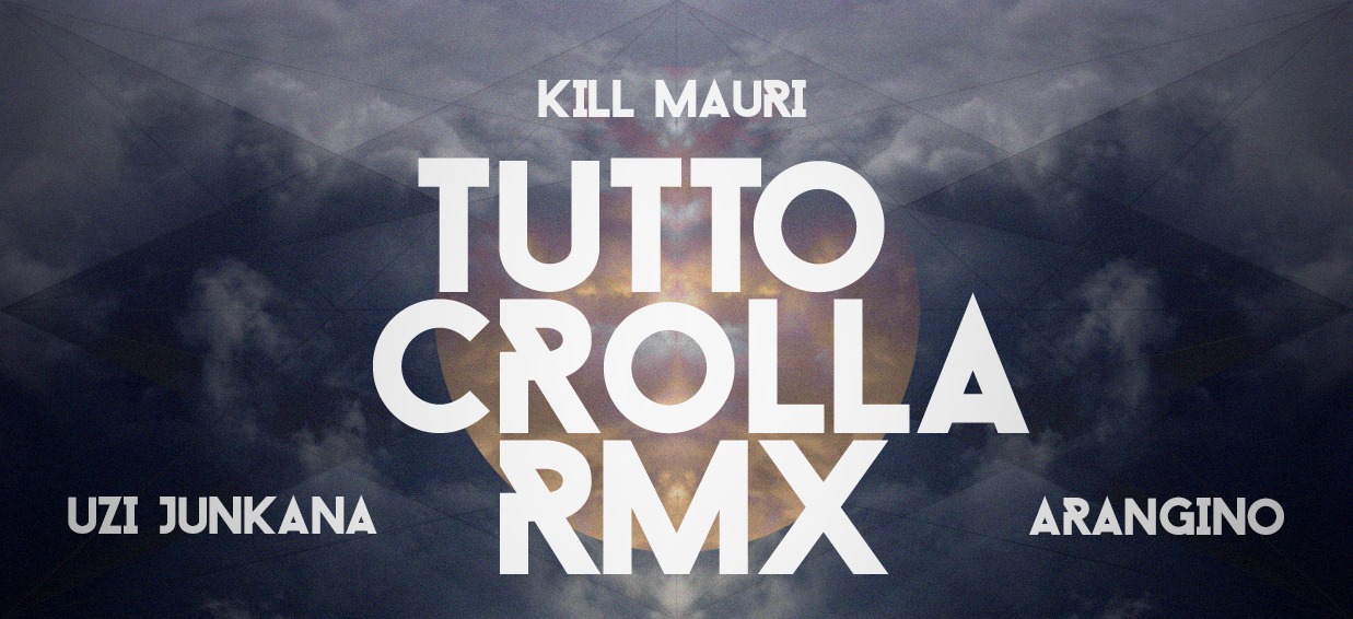 Kill_Mauri_Tutto_Crolla_Rmx