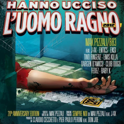Max_Pezzali_-_Hanno_ucciso_luomo_ragno_2012_20th_Anniversary_Edition