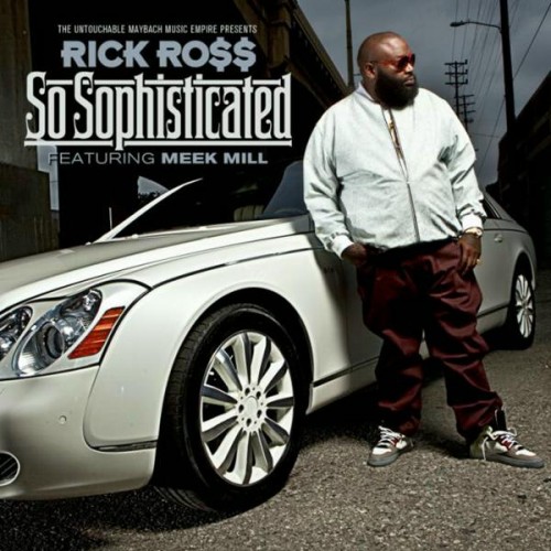 Rick Ross feat Meek Mill - So Sophisticated