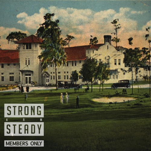 Strong Arm Steady  Members Only EP
