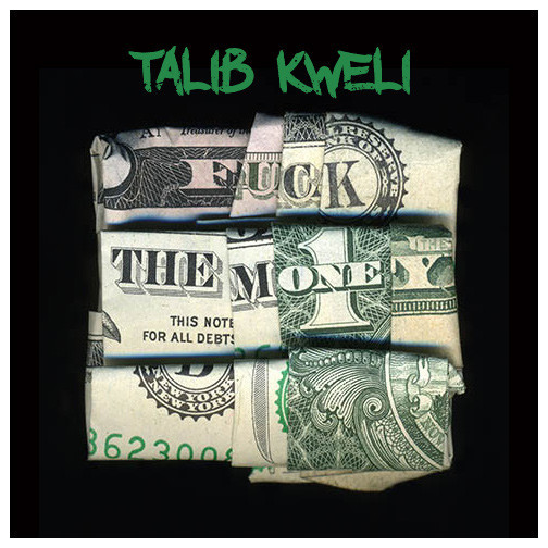 Talib_Kweli_fuck_the_money