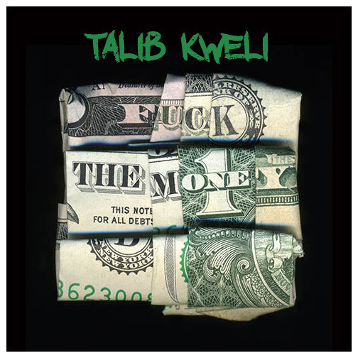 Talib_Kweli_fuck_the_money Talib_Kweli_fuck_the_money