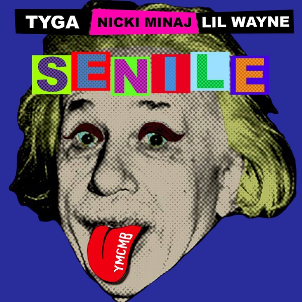 Tyga-Nicki-Minaj-Lil-Wayne-Senile