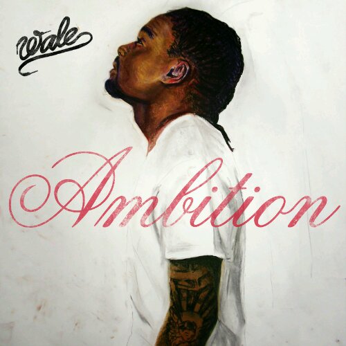 Wale feat Meek Mill  Rick Ross - Ambition