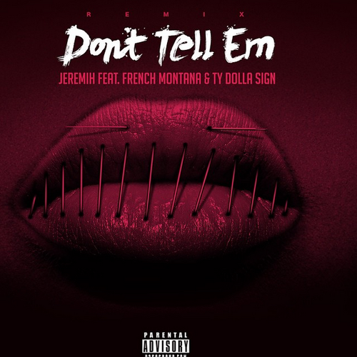 jeremih_dont_tell_em_french_montana_ty_dolla