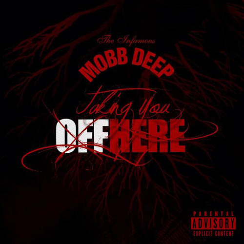 mobb-deep-taking-you-off-here-main