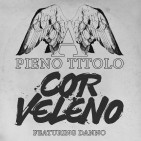 Fuori A Pieno Titolo, l'inedito dei Cor Veleno con Danno