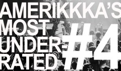 Amerikkka's Most Underrated #4