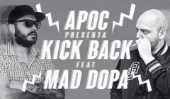 Apoc collabora con Mad Dopa nel brano Kick Back
