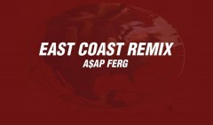 Quanta gente in East Coast (Remix) di ASAP Ferg!