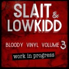 Dj Slait e Low Kidd annunciano Bloody Vinyl Vol.3