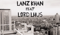 Hurricane: nuovo video di Lanz Khan con Lord Lhus