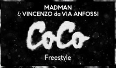 CoCo Freestyle targato MadMan e Vincenzo Da Via Anfossi
