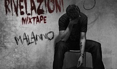 Da oggi fuori in free download Rivelazioni, il mixtape del giovane Malanno
