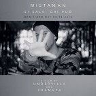 Mistaman - Si Salvi Chi Può (video)
