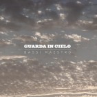 Bassi Maestro - Guarda In Cielo (download)