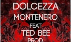 Montenero ft. Ted Bee - Dura Dolcezza