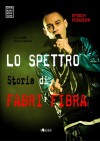 Nuova edizione de Lo Spettro, storia di Fabri Fibra