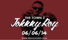 The Town 2: nuova esclusiva di Johnny Roy