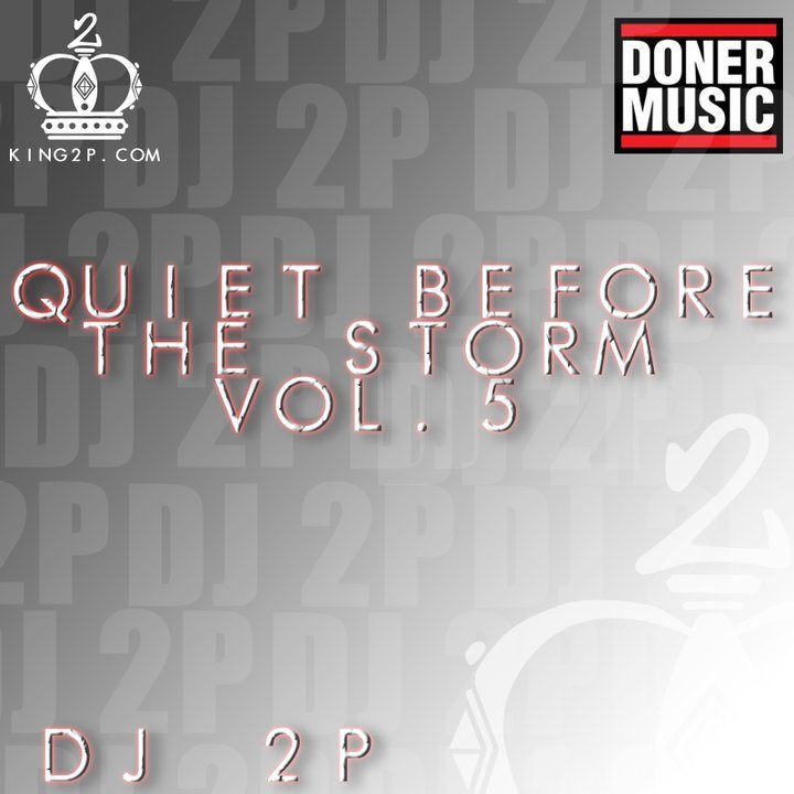 DJ 2P - Quite Before The Storm Vol.5