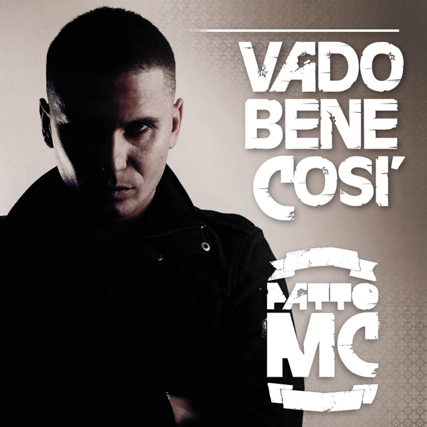 Patto Mc - Vado Bene Così 