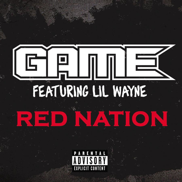 Game ft. Lil Wayne - Red Nation