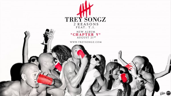 trey-songz-two-reasons-t-i