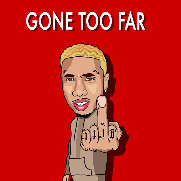 tyga-gone-too-far