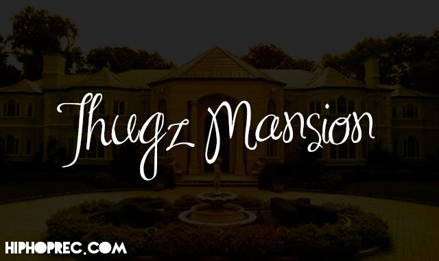 Thugz mansion