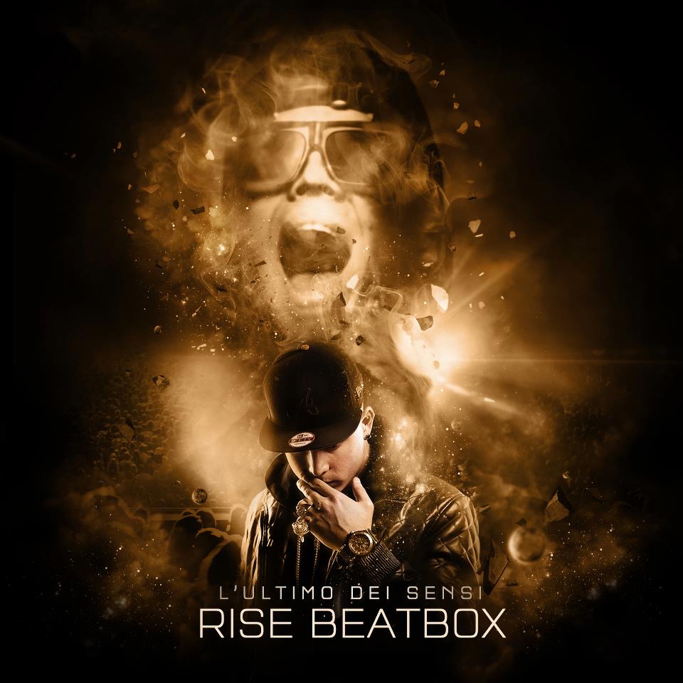 Rise Beatbox L'Ultimo Dei Sensi