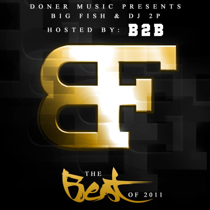 Big Fish & DJ 2P - The Best Of 2011 (hosted by B2B)