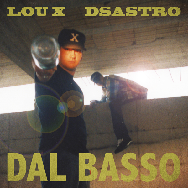 Lou_X_Dal_Basso Lou_X_Dal_Basso