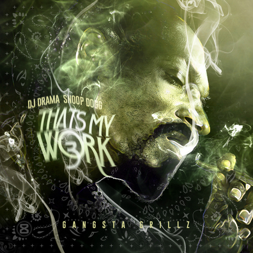 Snoop_Dogg_Thats_My_Work_3 Snoop_Dogg_Thats_My_Work_3