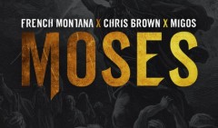 French Montana, Chris Brown e Migos insieme nel video di Moses