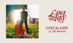 Lana Del Rey e The Weeknd di nuovo insieme: fuori Lust For Life