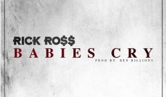 Rick Ross rilascia il brano Babies Cry