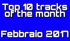 Top 10 Tracks Of The Month - Febbraio 2017
