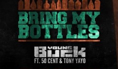 Young Buck pubblica il banger Bring My Bottles ft. 50 Cent e Tony Yayo