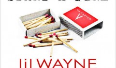 Start A Fire è il nuovo singolo di Lil Wayne ft. Christina Milian