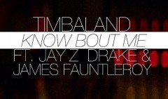 Timbaland ft. Jay-Z, Drake e James Fauntleroy - Know Bout Me (lyric video)