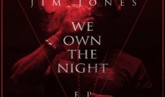 Streaming dell'EP We Own The Night di Jim Jones